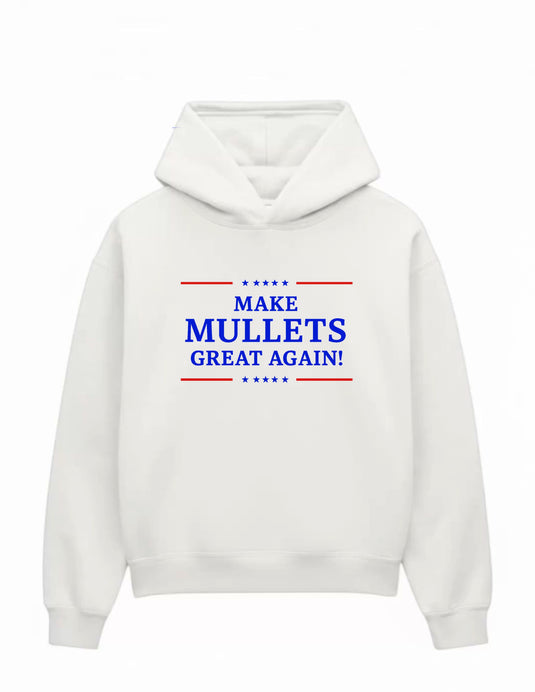 Make Mullets Great Again  White Hoodie
