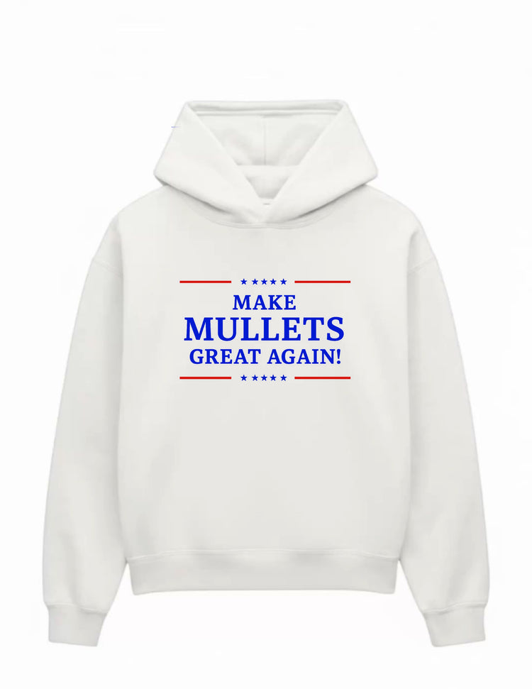Make Mullets Great Again  White Hoodie