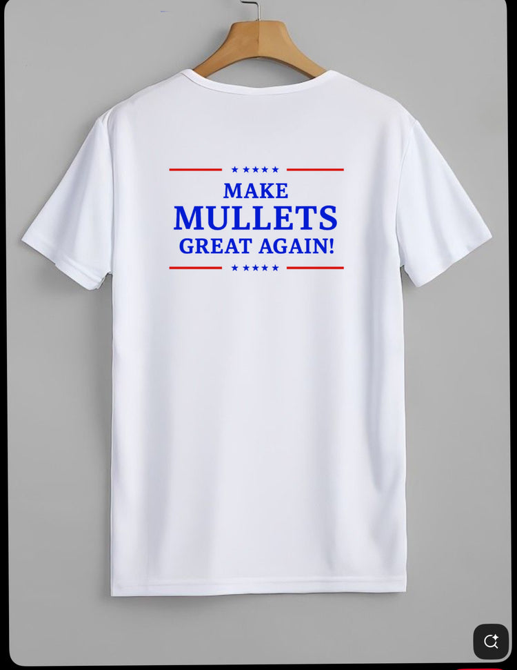 Make Mullets Great Again White Shirt